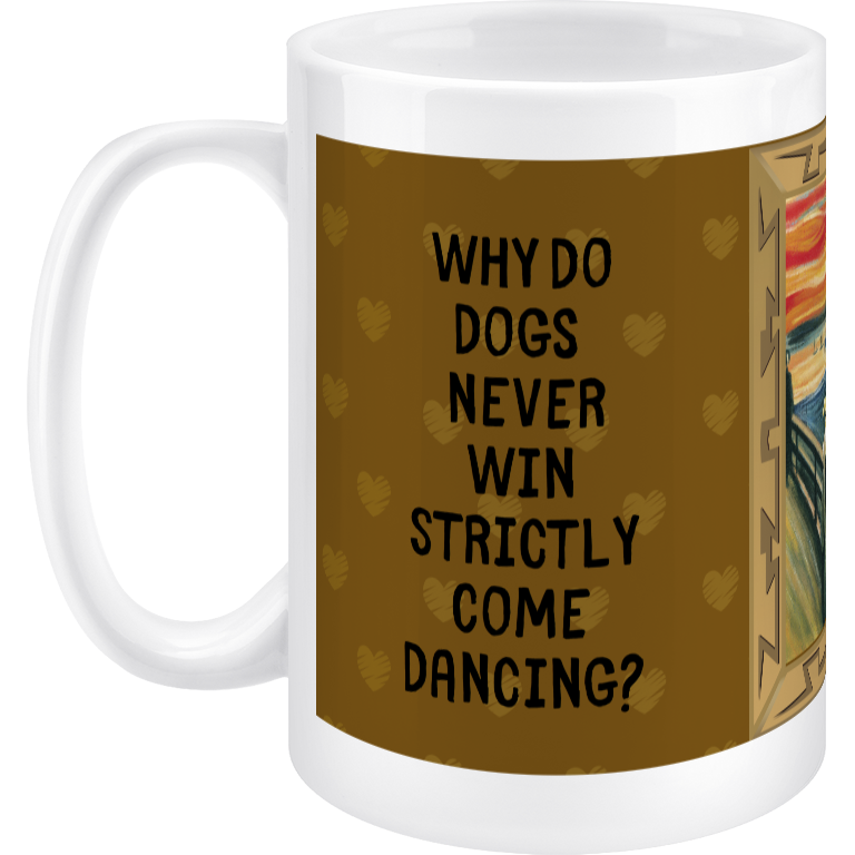 15oz Mug Why are dogs terrible dancers, They've got two left feet - PurrfectlyYappy - PurrfectlyYappy 